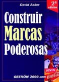 construir marcas poderosas (2ª ed.)-david a. aaker-9788480886734 construir marcas poderosas (2ª ed.)-david a. aaker-9788480886734
