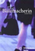 die blaumacherin (mit audio-cd) (grundstufe)-toma leonhard-9788481410334 die blaumacherin (mit audio-cd) (grundstufe)-toma leonhard-9788481410334