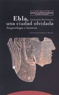 ebla. una ciudad olvidada: arqueologia e historia-giovanni pettinato-9788481643534 ebla. una ciudad olvidada: arqueologia e historia-giovanni pettinato-9788481643534