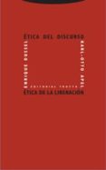 etica del discurso; etica de la liberacion-karl-otto apel-enrique dussel-9788481646634 etica del discurso; etica de la liberacion-karl-otto apel-enrique dussel-9788481646634