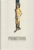 primitivos: el siglo dorado de la pintura portuguesa. 1450-1550-9788481814934 primitivos: el siglo dorado de la pintura portuguesa. 1450-1550-9788481814934