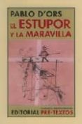 el estupor y la maravilla-pablo d ors-9788481918434 el estupor y la maravilla-pablo d ors-9788481918434