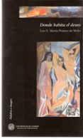 donde habita el deseo-luis e. martin-peñasco de merlo-9788482407234 donde habita el deseo-luis e. martin-peñasco de merlo-9788482407234