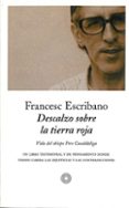 descalzo sobre la tierra roja: vida del obispo pere casaldaliga-francesc escribano-9788483074534 descalzo sobre la tierra roja: vida del obispo pere casaldaliga-francesc escribano-9788483074534
