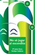 no se jugar al escondite-maria jesus otero garcia-enrique culebras-9788483167434 no se jugar al escondite-maria jesus otero garcia-enrique culebras-9788483167434