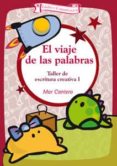 el viaje de las palabras: taller de escritura creativa 1-mar cantero-9788483169834 el viaje de las palabras: taller de escritura creativa 1-mar cantero-9788483169834