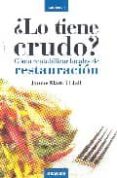 ¿lo tiene crudo?: como rentabilizar locales de restauracion-jaume marti i llull-9788483580134 ¿lo tiene crudo?: como rentabilizar locales de restauracion-jaume marti i llull-9788483580134