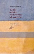 el dia anterior al momento de quererle (ebook)-9788483593134 el dia anterior al momento de quererle (ebook)-9788483593134