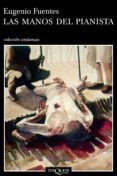 las manos del pianista (ebook)-eugenio fuentes-9788483836934 las manos del pianista (ebook)-eugenio fuentes-9788483836934