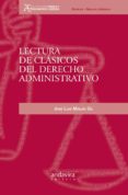 lectura de clasicos del derecho administrativo-jose luis meilan gil-9788484086734 lectura de clasicos del derecho administrativo-jose luis meilan gil-9788484086734