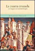 la cuarta cruzada y el saco de constantinopla-jonathan phillips-9788484326434 la cuarta cruzada y el saco de constantinopla-jonathan phillips-9788484326434