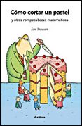 como cortar un pastel y otros rompecabezas matematicos-ian stewart-9788484328834 como cortar un pastel y otros rompecabezas matematicos-ian stewart-9788484328834