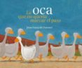 la oca que no queria marcar el paso-jean-francois dumont-9788484526834 la oca que no queria marcar el paso-jean-francois dumont-9788484526834