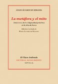 la metafora y el mito: las fascinantes intuiciones de la religios idad primitiva o arcaica en la obra de federico garcia lorca-9788484726234 la metafora y el mito: las fascinantes intuiciones de la religios idad primitiva o arcaica en la obra de federico garcia lorca-9788484726234