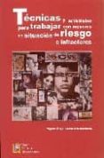 tecnicas y actividades para trabajar con menores en situacion de riesgo e infractores-miguel caballero mariscal-9788484918134 tecnicas y actividades para trabajar con menores en situacion de riesgo e infractores-miguel caballero mariscal-9788484918134