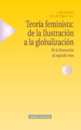 teoria feminista: de la ilustracion a la globalizacion (vol 1: de la ilustracion al segundo sexo)-celia amoros-ana de miguel-9788488123534 teoria feminista: de la ilustracion a la globalizacion (vol 1: de la ilustracion al segundo sexo)-celia amoros-ana de miguel-9788488123534