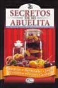 secretos de mi abuelita: compotas, mermeladas, jaleas, conservas, licores caseros-9788489910034 secretos de mi abuelita: compotas, mermeladas, jaleas, conservas, licores caseros-9788489910034