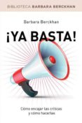 (pe) ya basta, como aguantar criticas y como hacerlas-barbara berckan-9788490062234 (pe) ya basta, como aguantar criticas y como hacerlas-barbara berckan-9788490062234