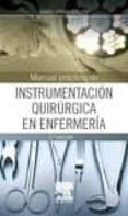 manual practico de instrumentacion quirurgica en enfermeria (2ª ed.)-i. serra guillen-9788490228234 manual practico de instrumentacion quirurgica en enfermeria (2ª ed.)-i. serra guillen-9788490228234