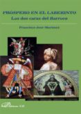 prospero en el laberinto. las dos caras del barroco-francisco jose martinez martinez-9788490319734 prospero en el laberinto. las dos caras del barroco-francisco jose martinez martinez-9788490319734