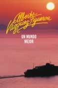 un mundo mejor (utopías 2) (ebook)-alberto vazquez-figueroa-9788490320334 un mundo mejor (utopías 2) (ebook)-alberto vazquez-figueroa-9788490320334