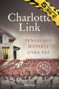 tengo que matarte otra vez-charlotte link-9788490329634 tengo que matarte otra vez-charlotte link-9788490329634