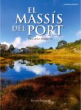 el massis del port: bellesa insolita-vicent pellicer-9788490341834 el massis del port: bellesa insolita-vicent pellicer-9788490341834