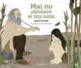 mai no oblidaré el teu nom-ignasi llorente-9788490347034 mai no oblidaré el teu nom-ignasi llorente-9788490347034
