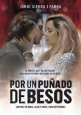 por un puñado de besos-jordi sierra i fabra-9788490431634 por un puñado de besos-jordi sierra i fabra-9788490431634