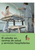 el celador en centros de salud y servicios hospitalarios-rafael ceballos atienza-9788490511534 el celador en centros de salud y servicios hospitalarios-rafael ceballos atienza-9788490511534