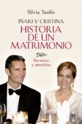 historia de un matrimonio: iñaki y cristina, secretos y mentiras-silvia taules-9788490606834 historia de un matrimonio: iñaki y cristina, secretos y mentiras-silvia taules-9788490606834