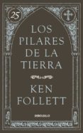 los pilares de la tierra (25 aniversario)-ken follett-9788490622834 los pilares de la tierra (25 aniversario)-ken follett-9788490622834