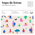sopa de letras para hacer una pausa (cuadrados de diversión)-9788490680834 sopa de letras para hacer una pausa (cuadrados de diversión)-9788490680834