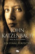 un final perfecto-john katzenbach-9788490706534 un final perfecto-john katzenbach-9788490706534
