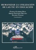 humanizar la utilizacion de las tic en educacion (ebook)-9788490857434 humanizar la utilizacion de las tic en educacion (ebook)-9788490857434