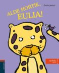 alde hortik, eulia!-emile jadoul-9788491061434 alde hortik, eulia!-emile jadoul-9788491061434