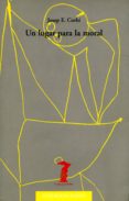 un lugar para la moral (ebook)-josep e. corbi-9788491142034 un lugar para la moral (ebook)-josep e. corbi-9788491142034