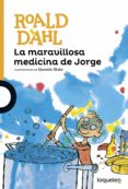 la maravillosa medicina de jorge-roald dahl-9788491221234 la maravillosa medicina de jorge-roald dahl-9788491221234