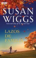 lazos de familia (ebook)-susan wiggs-9788491705734 lazos de familia (ebook)-susan wiggs-9788491705734