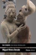 los mayas: una breve introducción-miguel rivera dorado-9788491812234 los mayas: una breve introducción-miguel rivera dorado-9788491812234