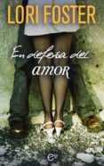 en defensa del amor (ebook)-lori foster-9788491887034 en defensa del amor (ebook)-lori foster-9788491887034