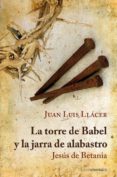 la torre de babel y la jarra de alabastro-juan luis llacer-9788492635634 la torre de babel y la jarra de alabastro-juan luis llacer-9788492635634