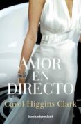 amor en directo-carol higgins clark-9788492801534 amor en directo-carol higgins clark-9788492801534