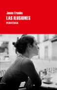 las ilusiones-jonas trueba-9788492865734 las ilusiones-jonas trueba-9788492865734