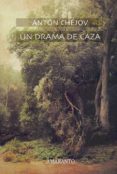 un drama de caza-anton chejov-9788493471934 un drama de caza-anton chejov-9788493471934