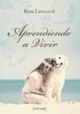 aprendiendo a vivir (ebook)-rosa lertxundi-9788493972134 aprendiendo a vivir (ebook)-rosa lertxundi-9788493972134