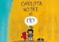 carlota no dice ni pío-jose carlos andres-9788494292934 carlota no dice ni pío-jose carlos andres-9788494292934