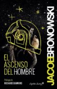 el ascenso del hombre-jacob bronowsky-9788494504334 el ascenso del hombre-jacob bronowsky-9788494504334