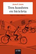 tres hombres en bicicleta-jerome k. jerome-9788494594434 tres hombres en bicicleta-jerome k. jerome-9788494594434