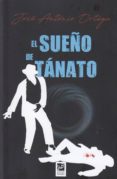 el sueño de tanato-jose antonio ortega-9788494610134 el sueño de tanato-jose antonio ortega-9788494610134